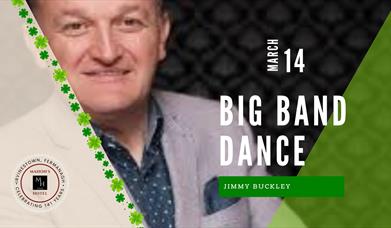 St. Patrick's Weekend - Big Band Dance with Jimmy Buckley